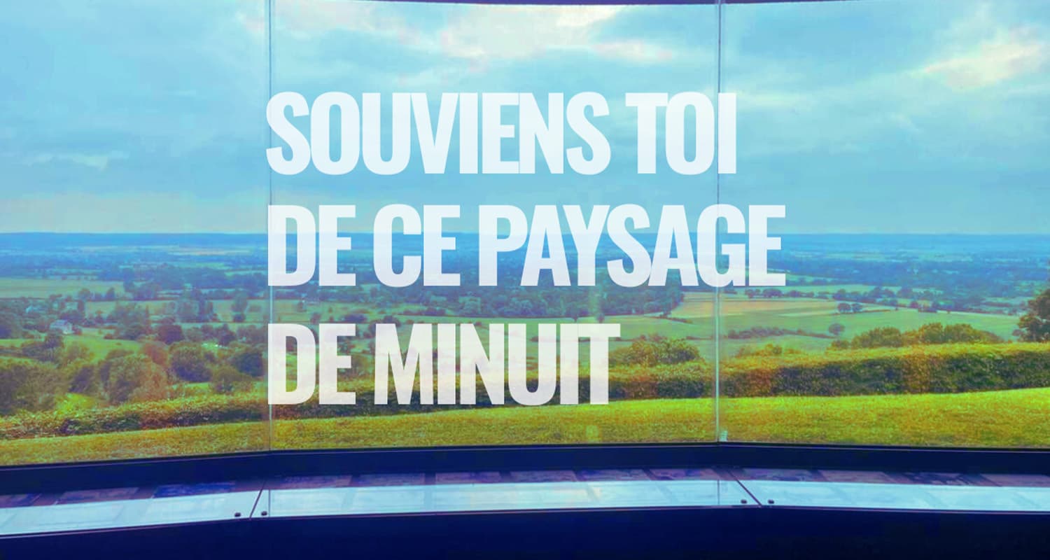 Souviens-toi de ce paysage de minuit – Cie Nagas